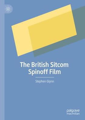 Glynn |  The British Sitcom Spinoff Film | Buch |  Sack Fachmedien