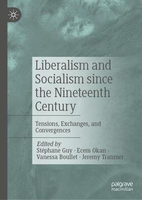 Guy / Tranmer / Okan |  Liberalism and Socialism since the Nineteenth Century | Buch |  Sack Fachmedien