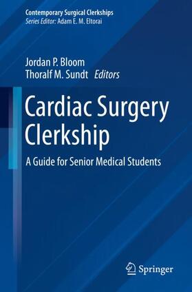 Sundt / Bloom |  Cardiac Surgery Clerkship | Buch |  Sack Fachmedien