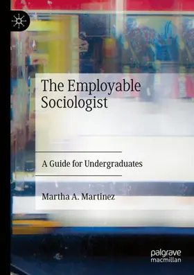 Martinez |  The Employable Sociologist | Buch |  Sack Fachmedien