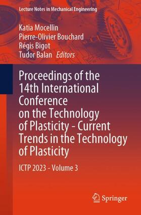 Mocellin / Balan / Bouchard |  Proceedings of the 14th International Conference on the Technology of Plasticity - Current Trends in the Technology of Plasticity | Buch |  Sack Fachmedien