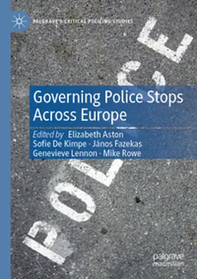 Aston / De Kimpe / Rowe |  Governing Police Stops Across Europe | Buch |  Sack Fachmedien