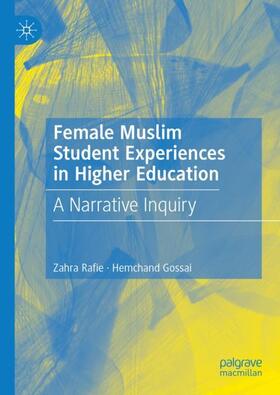 Gossai / Rafie |  Female Muslim Student Experiences in Higher Education | Buch |  Sack Fachmedien