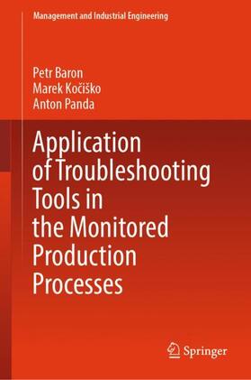 Baron / Panda / Kociško |  Application of Troubleshooting Tools in the Monitored Production Processes | Buch |  Sack Fachmedien