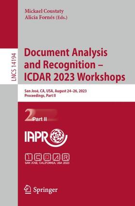 Fornés / Coustaty |  Document Analysis and Recognition ¿ ICDAR 2023 Workshops | Buch |  Sack Fachmedien