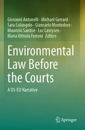 Antonelli / Gerrard / Colangelo |  Environmental Law Before the Courts | Buch |  Sack Fachmedien