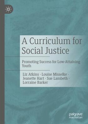 Atkins / Misselke / Barker |  A Curriculum for Social Justice | Buch |  Sack Fachmedien