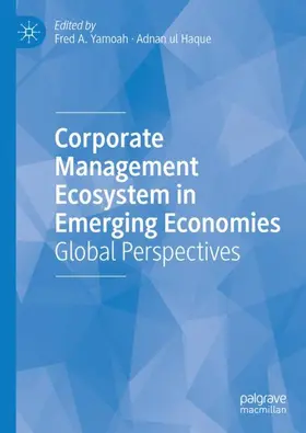 Haque / Yamoah |  Corporate Management Ecosystem in Emerging Economies | Buch |  Sack Fachmedien