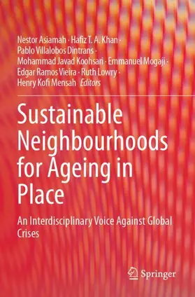 Asiamah / Khan / Villalobos Dintrans |  Sustainable Neighbourhoods for Ageing in Place | Buch |  Sack Fachmedien