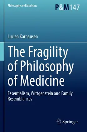 Karhausen |  The Fragility of Philosophy of Medicine | Buch |  Sack Fachmedien