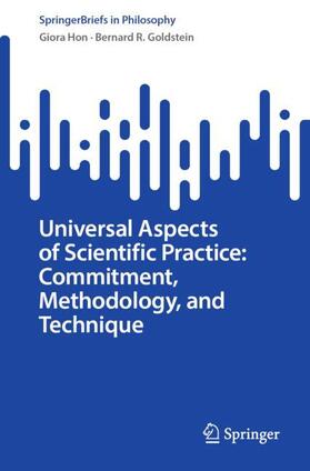 Goldstein / Hon |  Universal Aspects of Scientific Practice: Commitment, Methodology, and Technique | Buch |  Sack Fachmedien