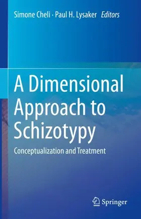 Lysaker / Cheli |  A Dimensional Approach to Schizotypy | Buch |  Sack Fachmedien