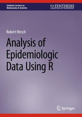 Hirsch |  Analysis of Epidemiologic Data Using R | Buch |  Sack Fachmedien