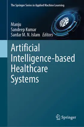 Manju / Kumar / Islam |  Artificial Intelligence-based Healthcare Systems | eBook | Sack Fachmedien