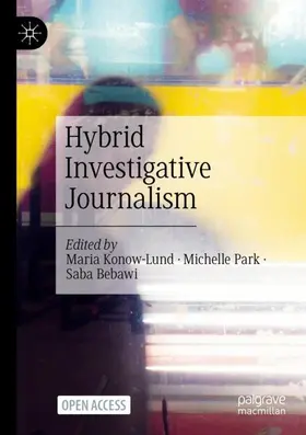 Konow-Lund / Bebawi / Park |  Hybrid Investigative Journalism | Buch |  Sack Fachmedien