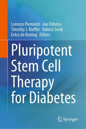 Piemonti / Odorico / de Koning |  Pluripotent Stem Cell Therapy for Diabetes | Buch |  Sack Fachmedien