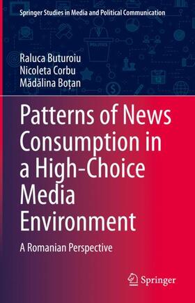 Buturoiu / Bo?an / Corbu |  Patterns of News Consumption in a High-Choice Media Environment | Buch |  Sack Fachmedien