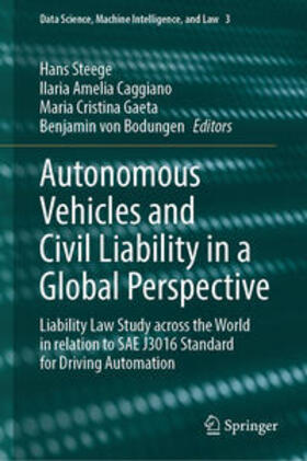 Steege / Caggiano / Gaeta |  Autonomous Vehicles and Civil Liability in a Global Perspective | eBook | Sack Fachmedien