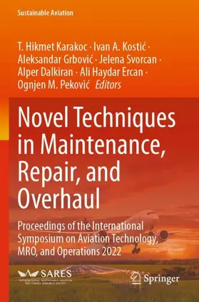 Karakoc / Kostic / Kostic |  Novel Techniques in Maintenance, Repair, and Overhaul | Buch |  Sack Fachmedien