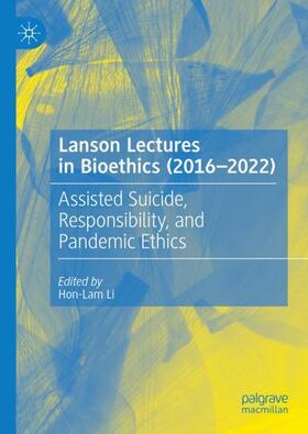 Li |  Lanson Lectures in Bioethics (2016-2022) | Buch |  Sack Fachmedien