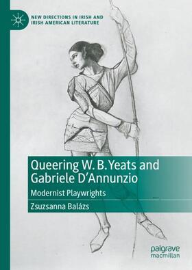 Balázs |  Queering W. B. Yeats and Gabriele D¿Annunzio | Buch |  Sack Fachmedien
