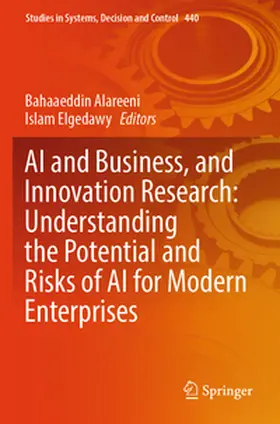 Elgedawy / Alareeni |  AI and Business, and Innovation Research: Understanding the Potential and Risks of AI for Modern Enterprises | Buch |  Sack Fachmedien