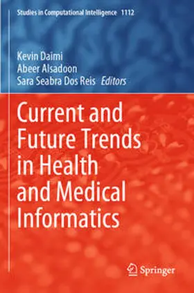 Daimi / Seabra Dos Reis / Alsadoon |  Current and Future Trends in Health and Medical Informatics | Buch |  Sack Fachmedien