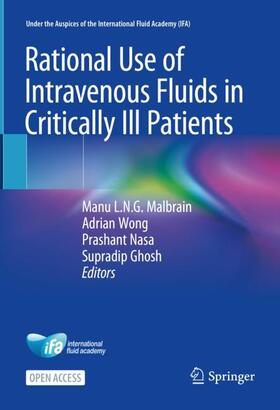 Malbrain / Ghosh / Wong |  Rational Use of Intravenous Fluids in Critically Ill Patients | Buch |  Sack Fachmedien
