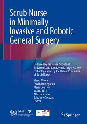 Milone / Agresta / Casarano |  Scrub Nurse in Minimally Invasive and Robotic General Surgery | Buch |  Sack Fachmedien