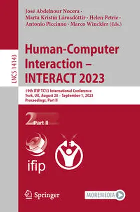 Abdelnour Nocera / Kristín Lárusdóttir / Petrie |  Human-Computer Interaction – INTERACT 2023 | eBook | Sack Fachmedien