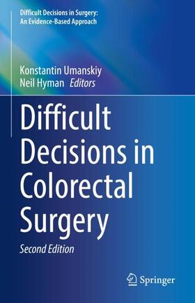 Hyman / Umanskiy |  Difficult Decisions in Colorectal Surgery | Buch |  Sack Fachmedien