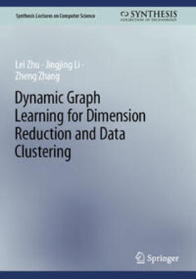 Zhu / Li / Zhang |  Dynamic Graph Learning for Dimension Reduction and Data Clustering | eBook | Sack Fachmedien