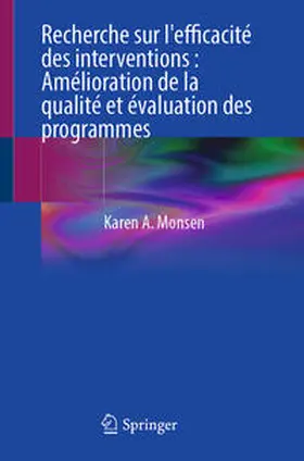 Monsen |  Recherche sur l'efficacité des interventions : Amélioration de la qualité et évaluation des programmes | Buch |  Sack Fachmedien