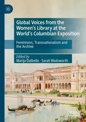 Wadsworth / Dalbello |  Global Voices from the Women¿s Library at the World¿s Columbian Exposition | Buch |  Sack Fachmedien