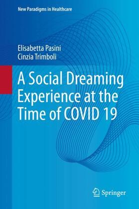 Trimboli / Pasini |  A Social Dreaming Experience at the Time of COVID 19 | Buch |  Sack Fachmedien