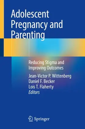 Wittenberg / Flaherty / Becker |  Adolescent Pregnancy and Parenting | Buch |  Sack Fachmedien