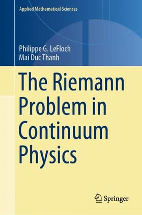 Thanh / LeFloch |  The Riemann Problem in Continuum Physics | Buch |  Sack Fachmedien