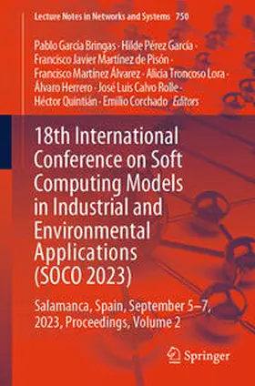 García Bringas / Pérez García / Martínez de Pisón |  18th International Conference on Soft Computing Models in Industrial and Environmental Applications (SOCO 2023) | eBook | Sack Fachmedien