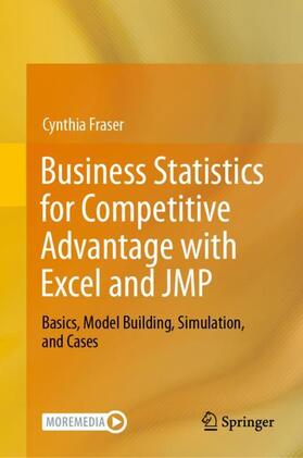 Fraser |  Business Statistics for Competitive Advantage with Excel and JMP | Buch |  Sack Fachmedien