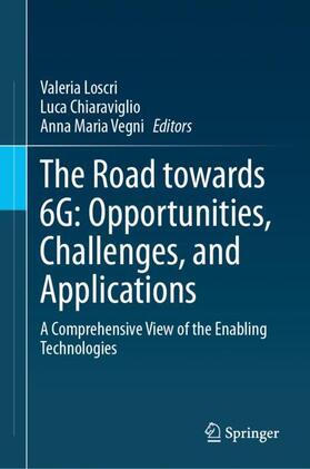 Loscri / Vegni / Chiaraviglio |  The Road towards 6G: Opportunities, Challenges, and Applications | Buch |  Sack Fachmedien