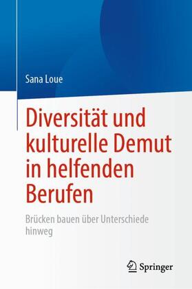 Loue |  Diversität und kulturelle Demut in helfenden Berufen | Buch |  Sack Fachmedien