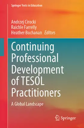 Cirocki / Farrelly / Buchanan |  Continuing Professional Development of TESOL Practitioners | eBook | Sack Fachmedien