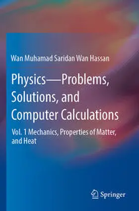 Wan Hassan |  Physics¿Problems, Solutions, and Computer Calculations | Buch |  Sack Fachmedien