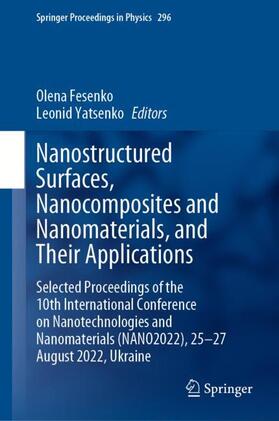 Yatsenko / Fesenko |  Nanostructured Surfaces, Nanocomposites and Nanomaterials, and Their Applications | Buch |  Sack Fachmedien