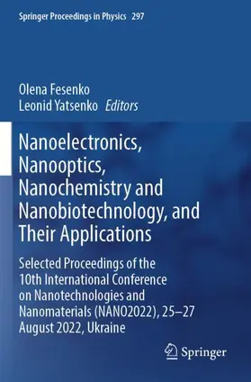 Yatsenko / Fesenko |  Nanoelectronics,  Nanooptics, Nanochemistry and Nanobiotechnology, and Their Applications | Buch |  Sack Fachmedien