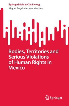 Martínez Martínez |  Bodies, Territories and Serious Violations of Human Rights in Mexico | Buch |  Sack Fachmedien