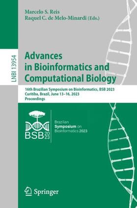 de Melo-Minardi / Reis |  Advances in Bioinformatics and Computational Biology | Buch |  Sack Fachmedien