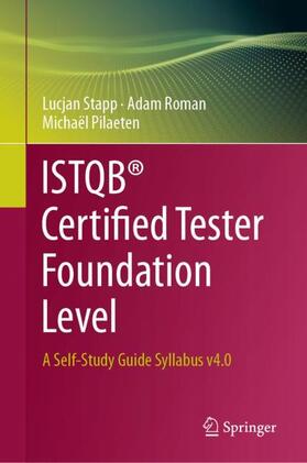 Stapp / Pilaeten / Roman |  ISTQB® Certified Tester Foundation Level | Buch |  Sack Fachmedien