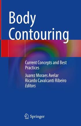 Cavalcanti Ribeiro / Avelar |  Body Contouring | Buch |  Sack Fachmedien