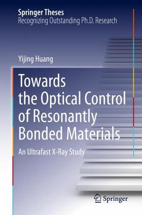 Huang |  Towards the Optical Control of Resonantly Bonded Materials | Buch |  Sack Fachmedien